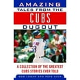 thumbnail image 4 of Amazing Tales from the Chicago Cubs Dugout: une Collection des Plus Grandes Histoires de Cubs Jamais Racontées, 4 of 4