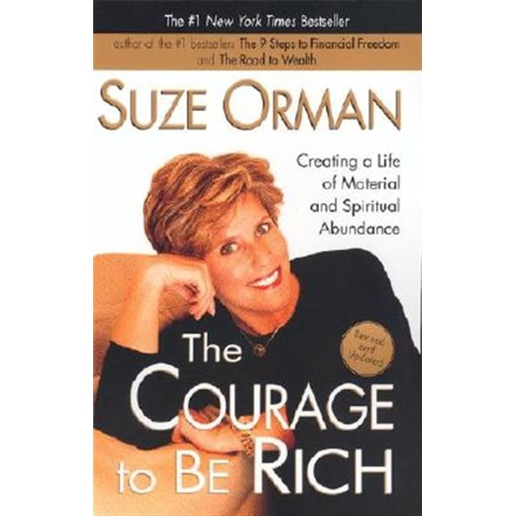 Pre-Owned The Courage to Be Rich: Creating a Life of Material and Spiritual Abundance (Paperback) 1573229067 9781573229067