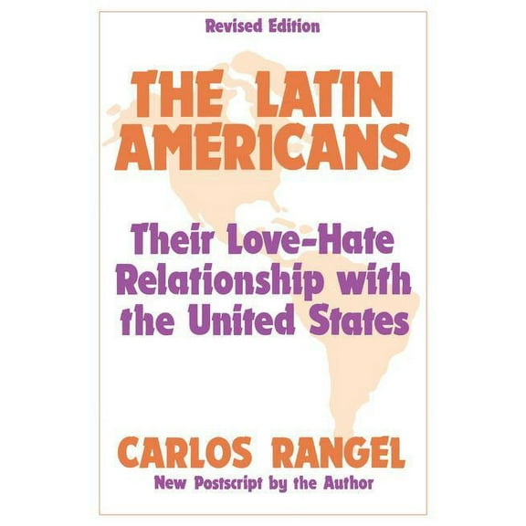 The Latin Americans: Their Love-hate Relationship with the United States, (Paperback)