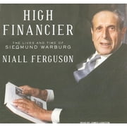 High Financier: The Lives and Time of Siegmund Warburg (Audiobook)
