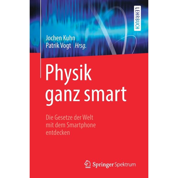 Physik Ganz Smart: Die Gesetze Der Welt Mit Dem Smartphone Entdecken, (Paperback)