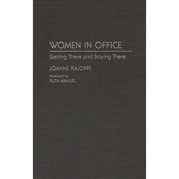 Women in Office: Getting There and Staying There, (Hardcover)
