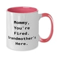 thumbnail image 2 of Grandmother For Grandmom, Mommy, You're Fired. Grandmother's Here, Beautiful Grandmother Two Tone 11oz Mug, Cup From Grandchild, 2 of 2