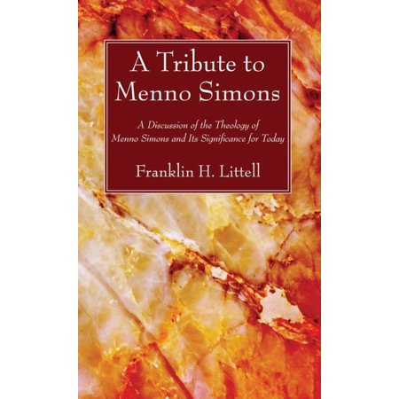 A Tribute to Menno Simons (Paperback)