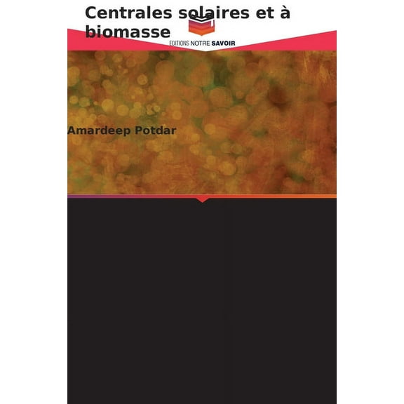Centrales solaires et Ã  biomasse, (Paperback)