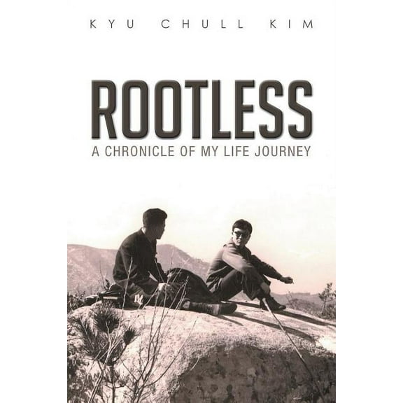 Rootless: A chronicle of my life journey (Paperback)
