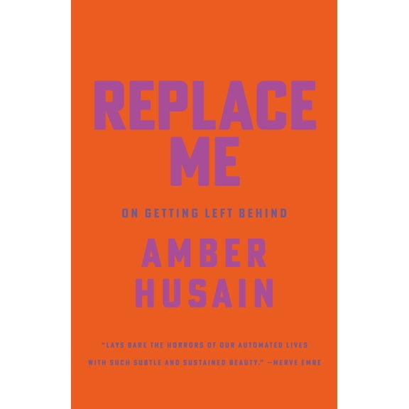 Replace Me: On Getting Left Behind, (Paperback)