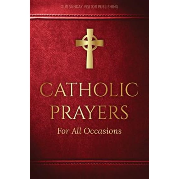 Pre-Owned Catholic Prayers for All Occasions (Paperback) 9781612789163