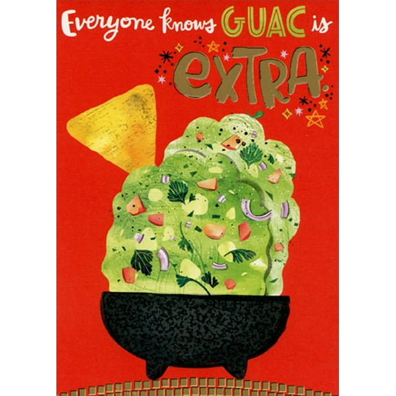 Designer Greetings Everyone Knows Guac Is Extra Funny / Humorous Friendship Card