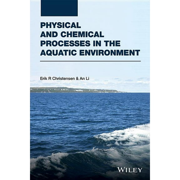Physical and Chemical Processes in the Aquatic Environment, (Hardcover)