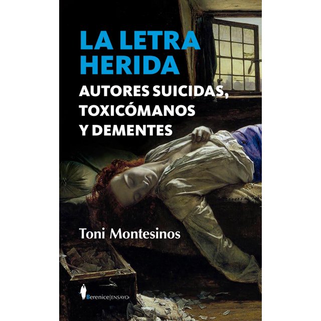 Libro La Letra Herida Tapa Blanda, Autor Toni Montesinos, Editorial Berenice