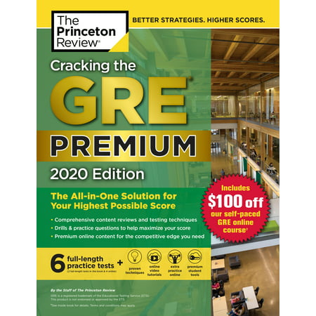 Cracking the GRE Premium Edition with 6 Practice Tests, 2020 : The All-in-One Solution for Your Highest Possible