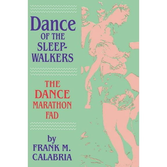 Dance of the Sleepwalkers: The Dance Marathon Fad