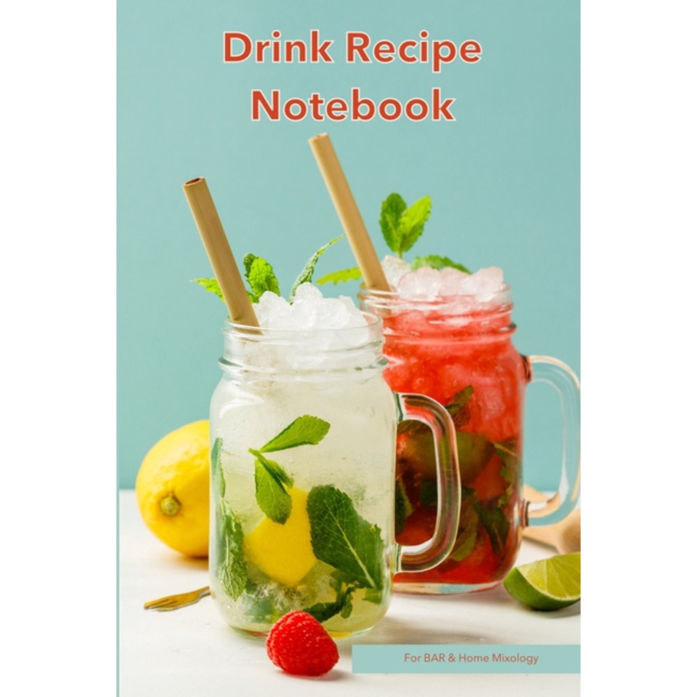 Drink Recipe Notebook Blank Recipe Book To Write In Your Custom Mixed