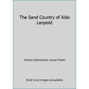 The Sand Country of Aldo Leopold [Hardcover - Used]