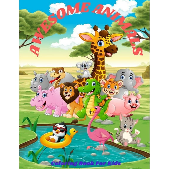Awesome Animals - COLORING BOOK FOR KIDS