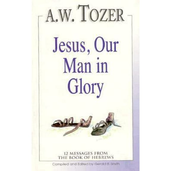 Pre-Owned Jesus Our Man in Glory (Paperback) 0875093906 9780875093901