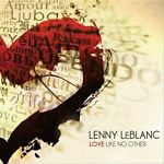Love Like No Other - Lenny LeBlanc (CD Digipak)