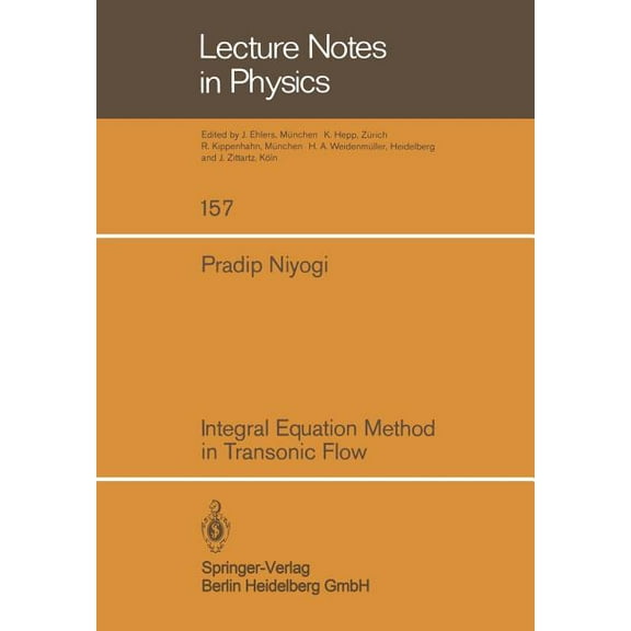 Lecture Notes in Physics Integral Equation Method in Transonic Flow, Book 157, (Paperback)