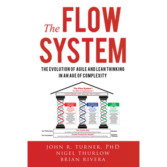 Pre-Owned The Flow System: The Evolution of Agile and Lean Thinking in an Age of Complexity (Hardcover) 1680400584 9781680400588