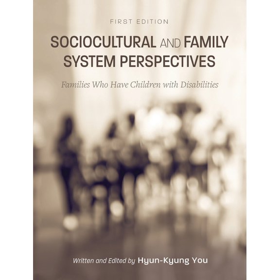 Sociocultural and Family System Perspectives: Families Who Have Children with Disabilities, (Hardcover)
