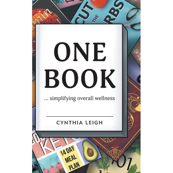 One Book: ... simplifying overall wellness, (Hardcover)