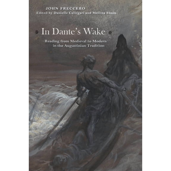 In Dante's Wake: Reading from Medieval to Modern in the Augustinian Tradition, (Hardcover)