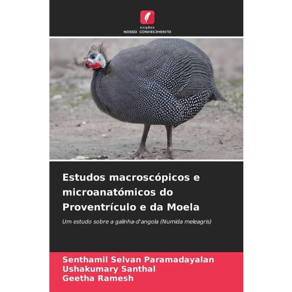Estudos macroscópicos e microanatómicos do ProventrÃculo e da Moela, (Paperback)