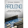 thumbnail image 1 of Pre-Owned Arduino: Advanced Methods and Strategies of Using Arduino, 1 of 1