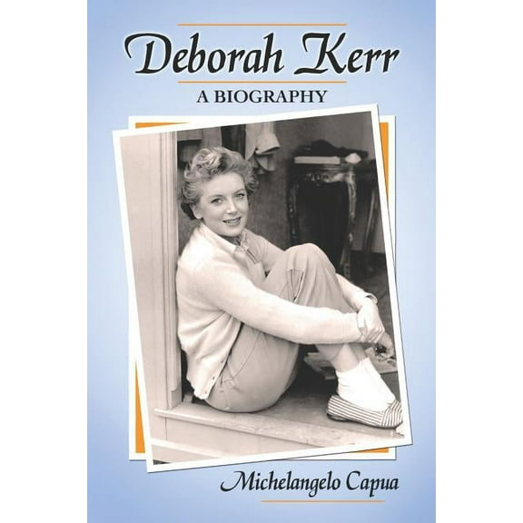 Deborah Kerr: A Biography, (Paperback)