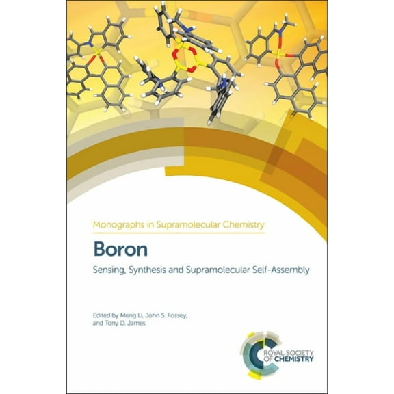 Monographs in Supramolecular Chemistry Boron: Sensing, Synthesis and Supramolecular Self-Assembly, Book 16, (Hardcover)