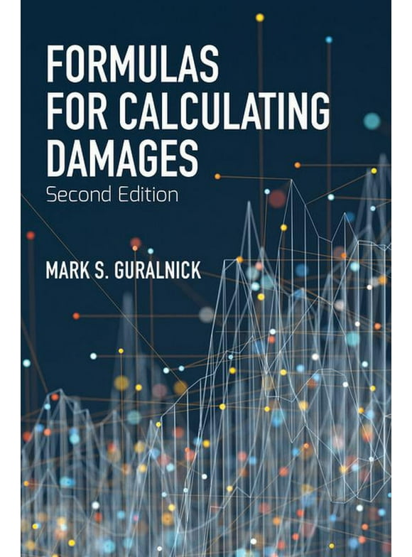 Formulas for Calculating Damages, Second Edition (Edition 2) (Paperback)