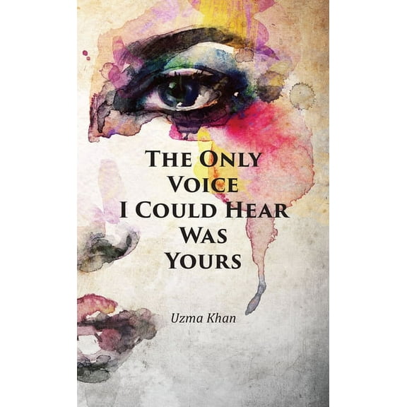 The Only Voice I Could Hear Was Yours, (Paperback)