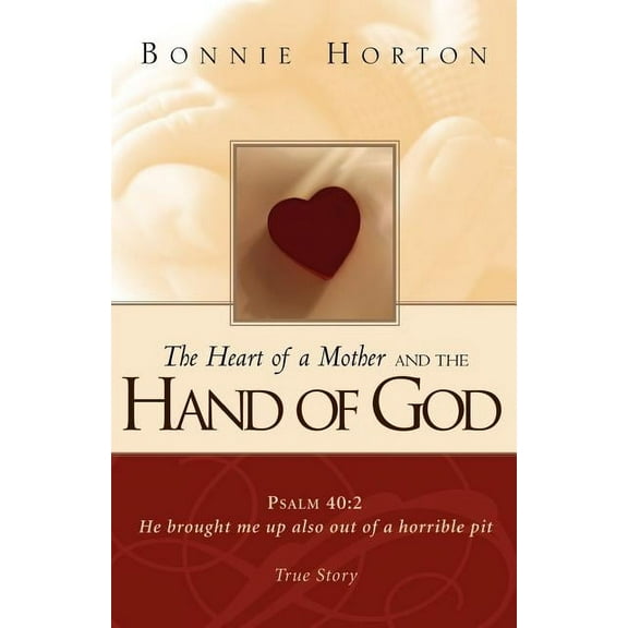 The Heart of a Mother and The Hand of God, (Paperback)