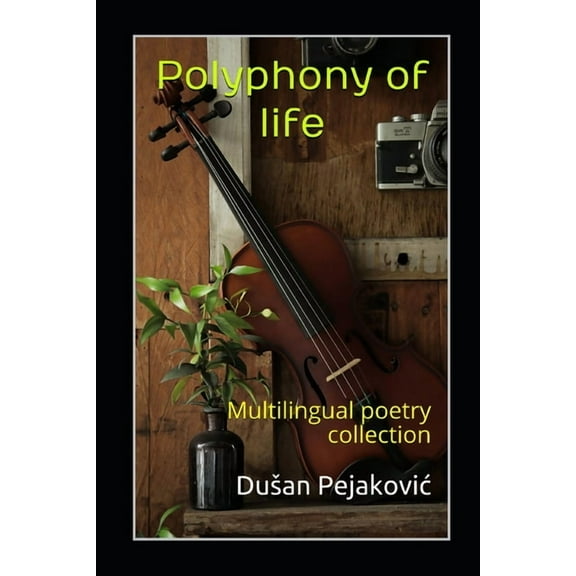 Polyphony of life: Multilingual poetry collection