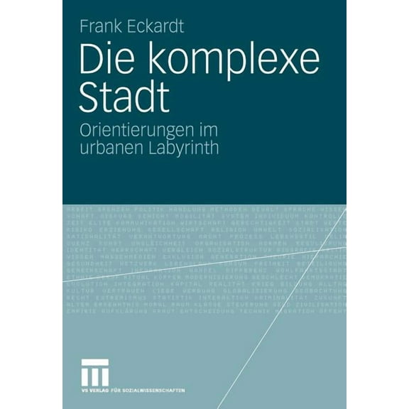 Die Komplexe Stadt: Orientierungen Im Urbanen Labyrinth, (Paperback)