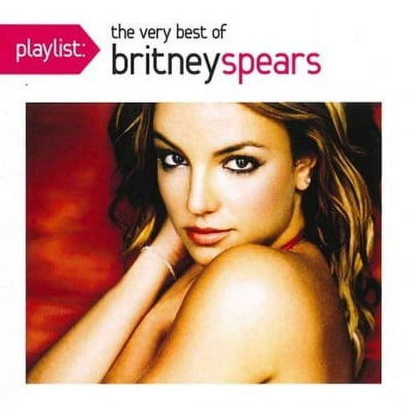 Playlist: The Very Best of Britney Spears