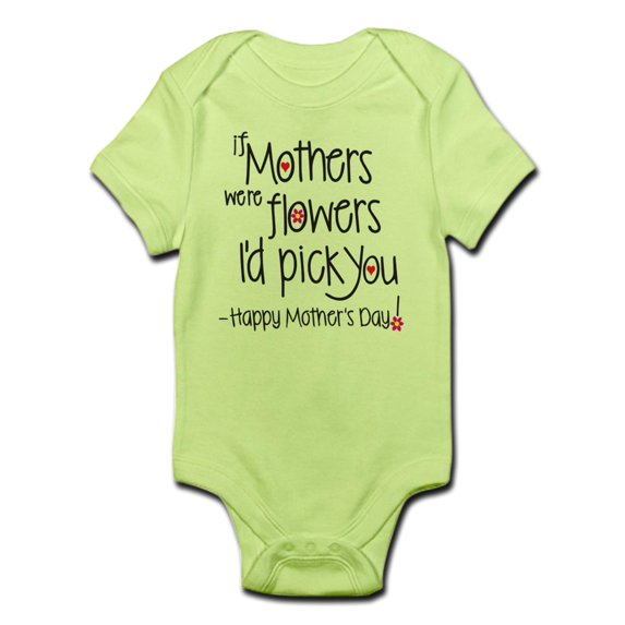 CafePress - If Mothers Were Flowers I'd Pick You, Happy Mother - Baby Light Bodysuit