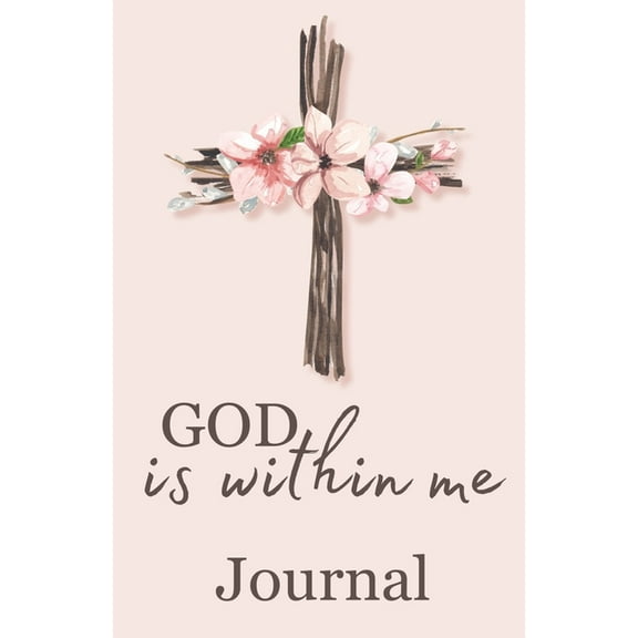 God is within me journal, (Paperback)