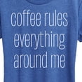 thumbnail image 3 of Instant Message - Coffee Rules Everything - Mother's Day Gift - Women's Short Sleeve Graphic T-Shirt, 3 of 6