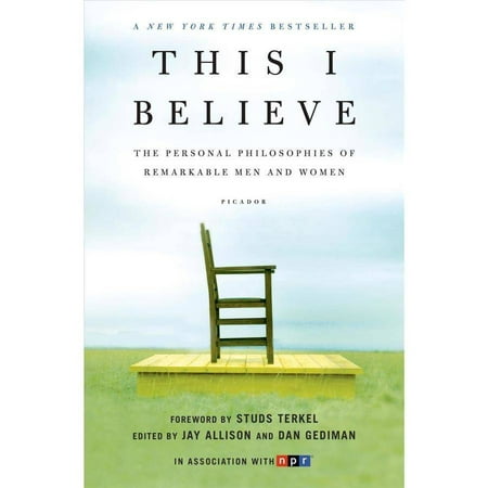 This i believe: the personal philosophies of remarkable men and women