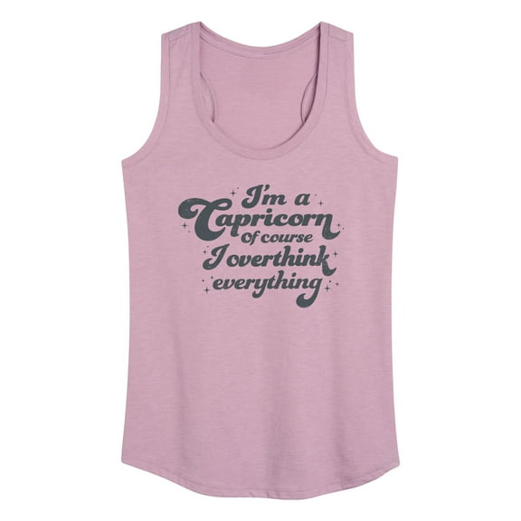 Instant Message - I'm A Capricorn I Overthink - Women's Racerback Tank Top