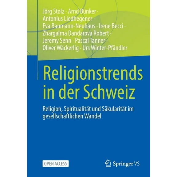 Religionstrends in Der Schweiz: Religion, SpiritualitÃ¤t Und SÃ¤kularitÃ¤t Im Gesellschaftlichen Wandel, (Paperback)