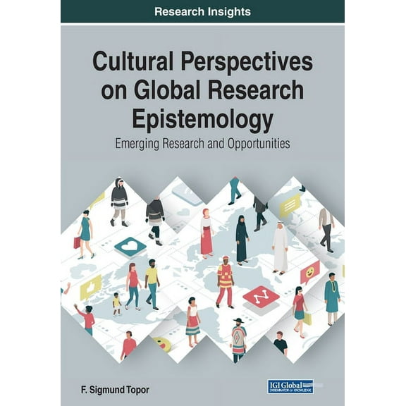 Cultural Perspectives on Global Research Epistemology: Emerging Research and Opportunities, (Paperback)