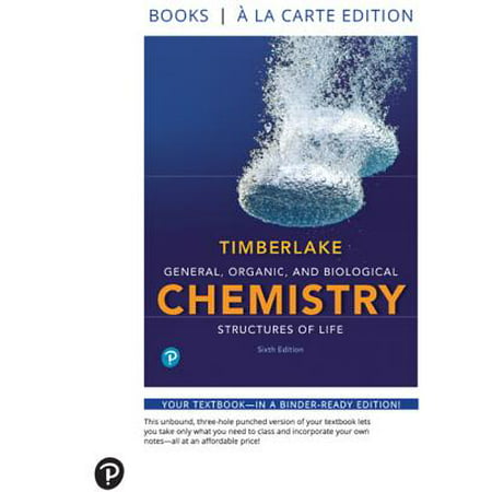 General, Organic, and Biological Chemistry : Structures of Life, Books a la Carte
