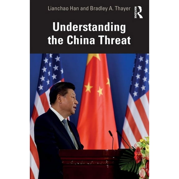 Understanding the China Threat, (Paperback)