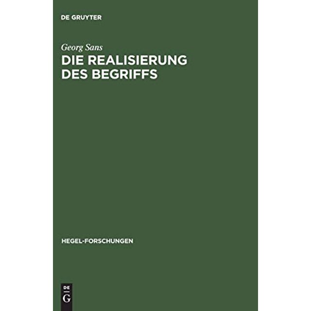 Die Réalisierung des Begriffs (Hegel-Forschungen) (Édition Allemande)