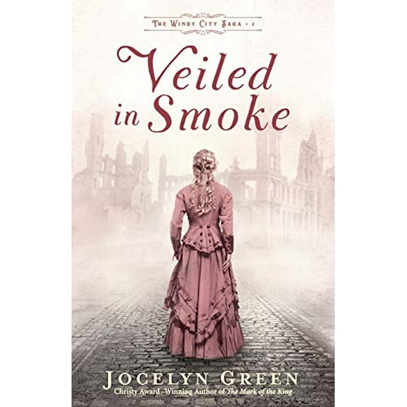 Veiled in Smoke (The Windy City Saga, Bk. 1)