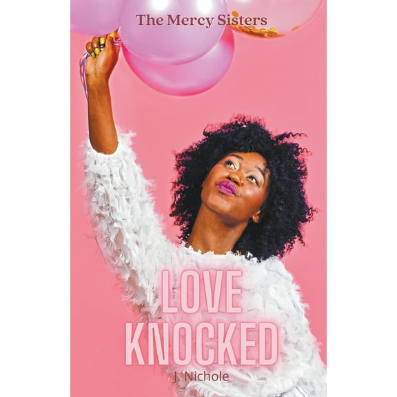 The Mercy Sisters Love Knocked, (Paperback)