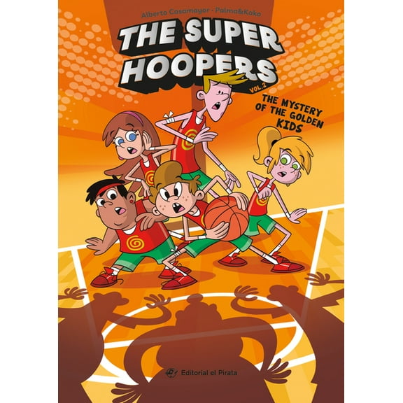 The Super Hoopers The the Mystery of the Golden Kids: The Super Hoopers 2 Volume 2, (Paperback)